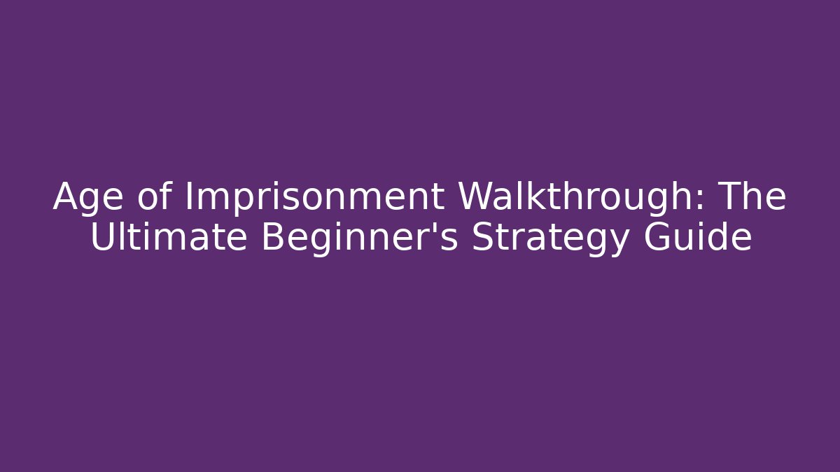 Age of Imprisonment Walkthrough: The Ultimate Beginner's Strategy Guide - Buddy Program
