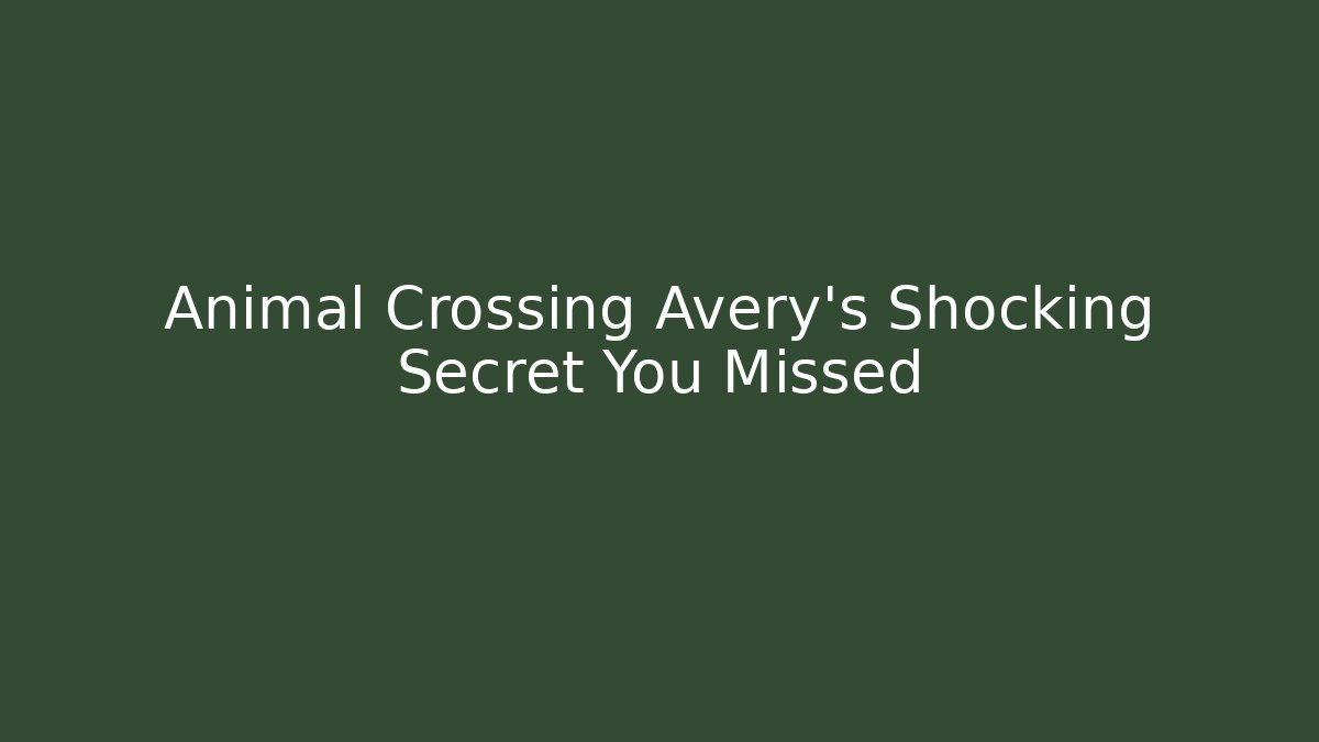 Animal Crossing Avery's Shocking Secret You Missed - Buddy Program