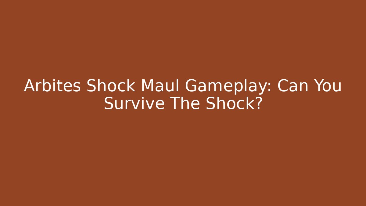 Arbites Shock Maul Gameplay: Can You Survive The Shock?