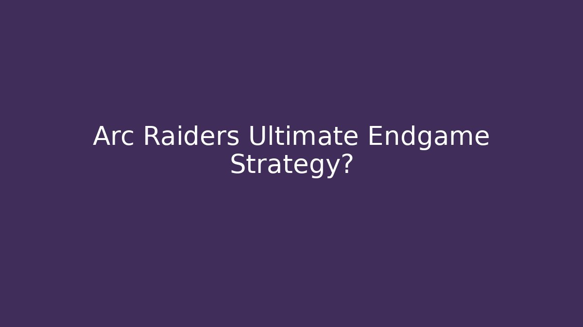 Arc Raiders Ultimate Endgame Strategy? - Buddy Program