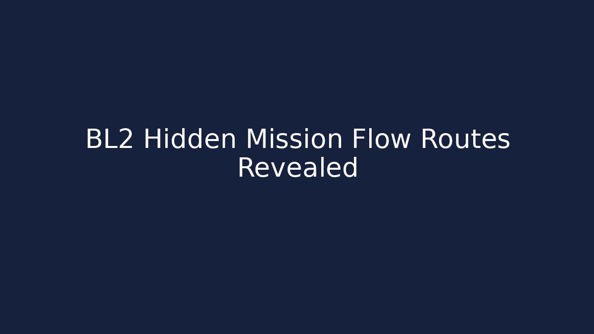 BL2 Hidden Mission Flow Routes Revealed - Buddy Program