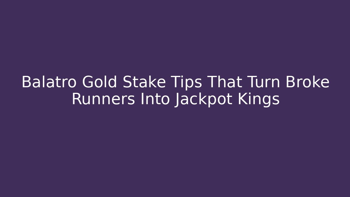 Balatro Gold Stake Tips That Turn Broke Runners Into Jackpot Kings