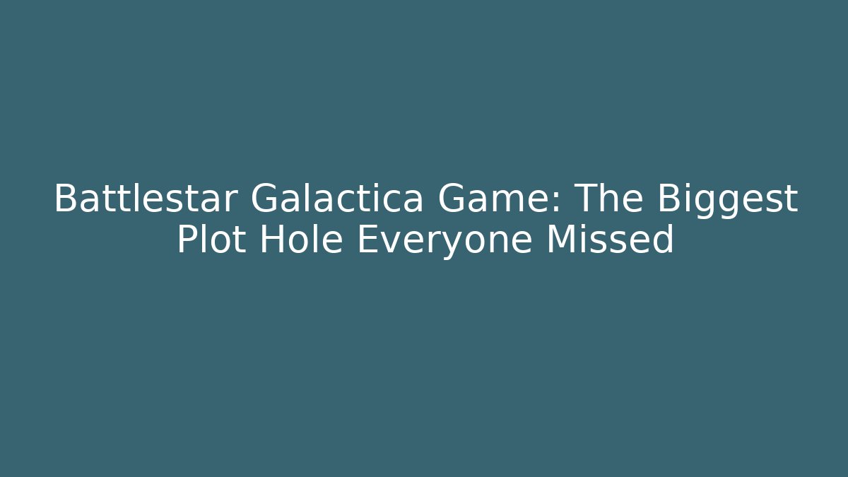 Battlestar Galactica Game: The Biggest Plot Hole Everyone Missed - Buddy Program