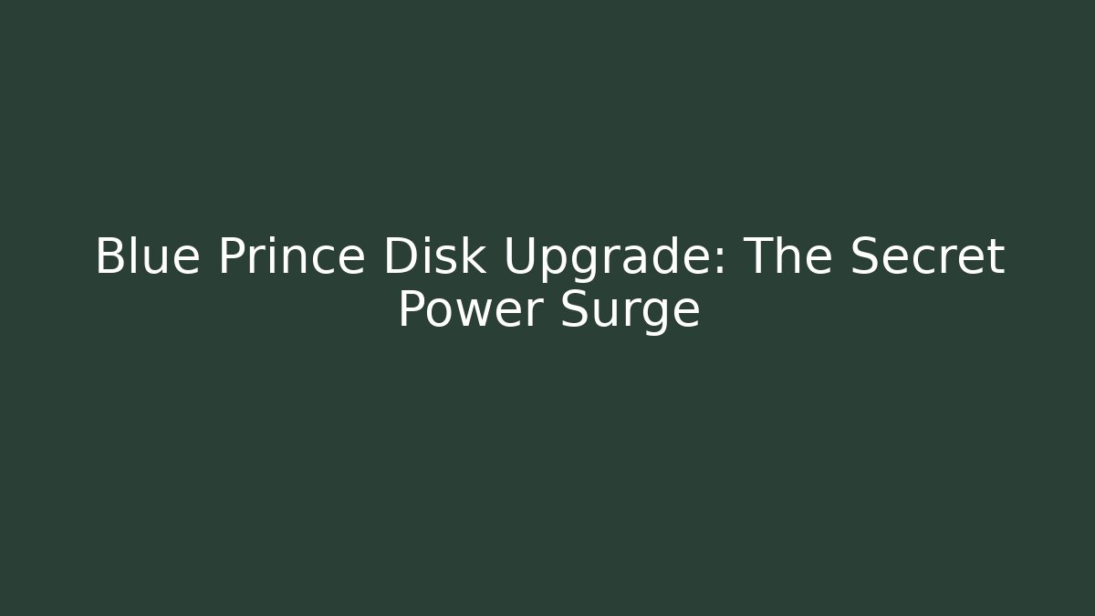 Blue Prince Disk Upgrade: The Secret Power Surge