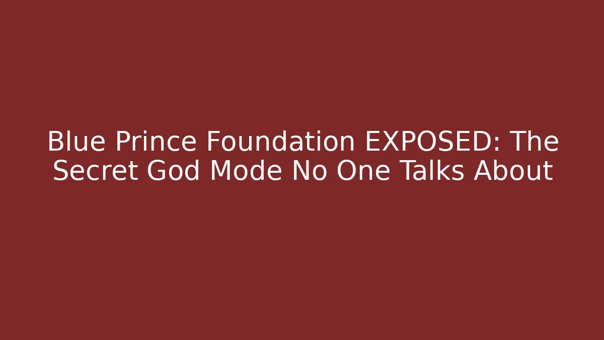 Blue Prince Foundation EXPOSED: The Secret God Mode No One Talks About