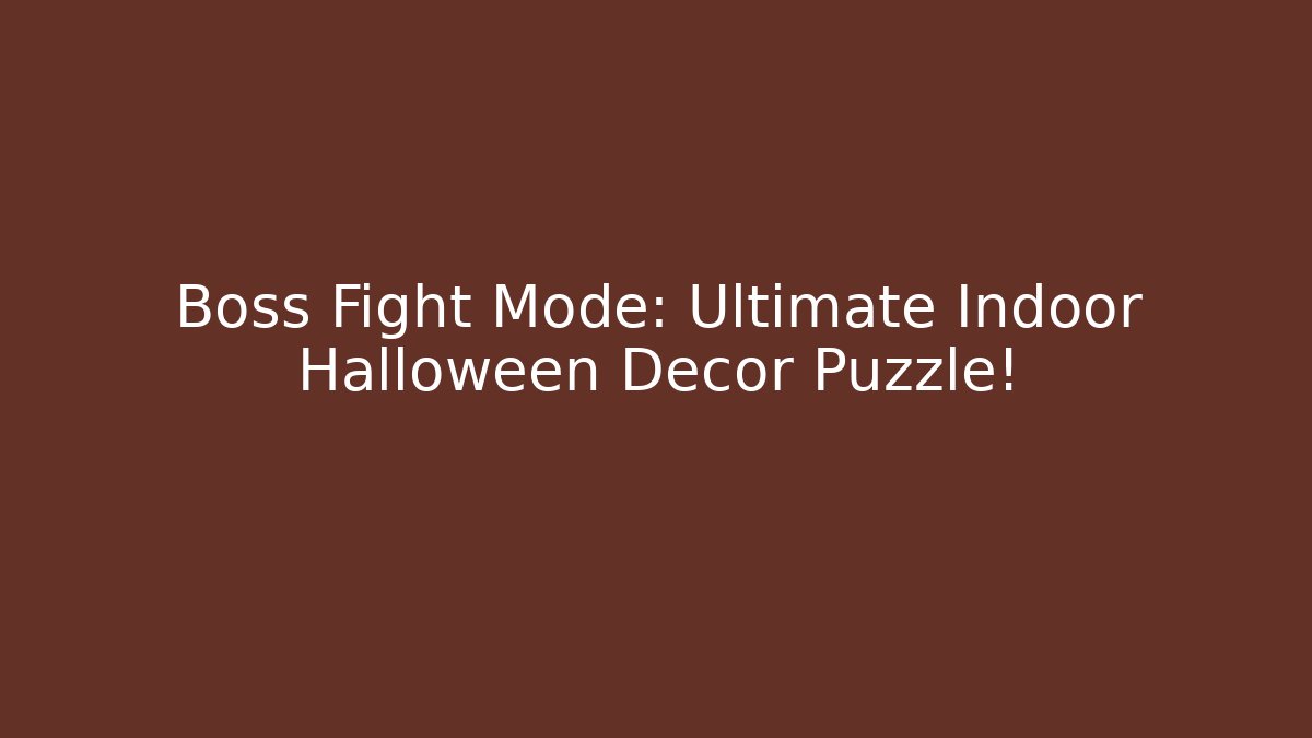 Boss Fight Mode: Ultimate Indoor Halloween Decor Puzzle! - Buddy Program