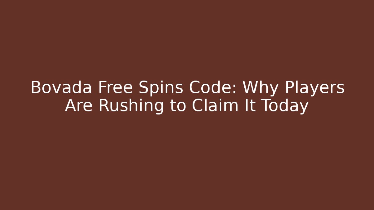 Bovada Free Spins Code: Why Players Are Rushing to Claim It Today