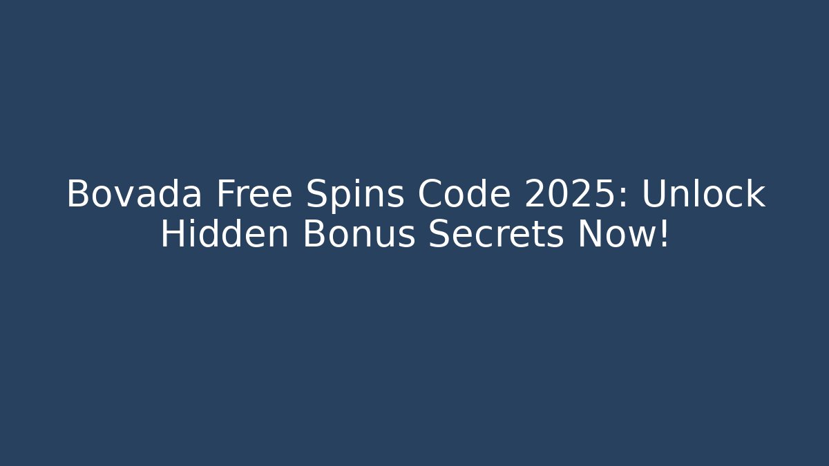 Bovada Free Spins Code 2025: Unlock Hidden Bonus Secrets Now!