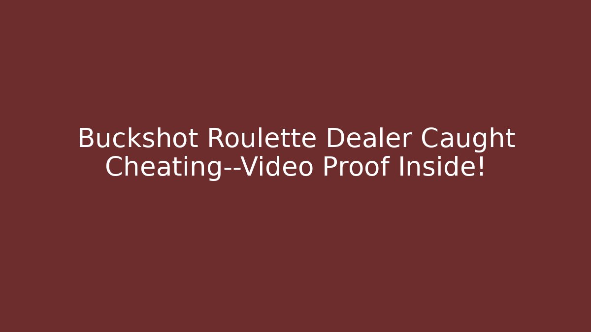 Buckshot Roulette Dealer Caught Cheating—Video Proof Inside!