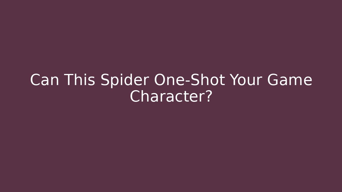 Can This Spider One-Shot Your Game Character?