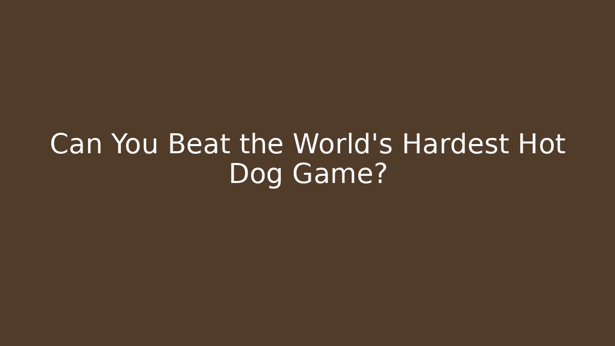 Can You Beat the World's Hardest Hot Dog Game?