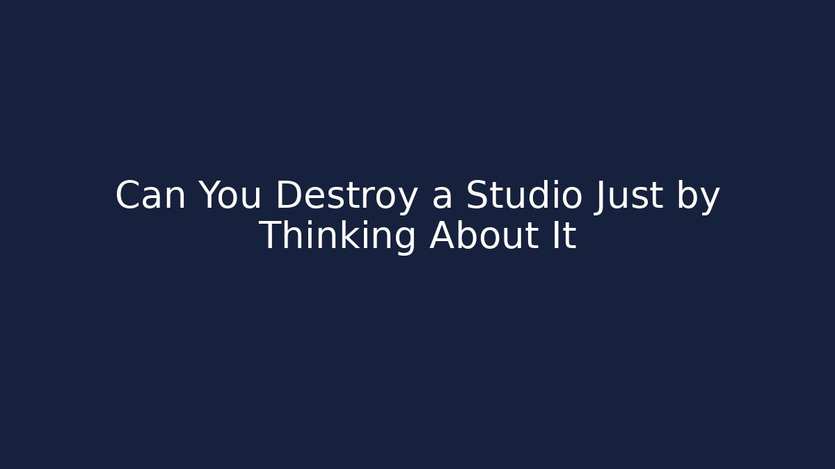 Can You Destroy a Studio Just by Thinking About It - Buddy Program