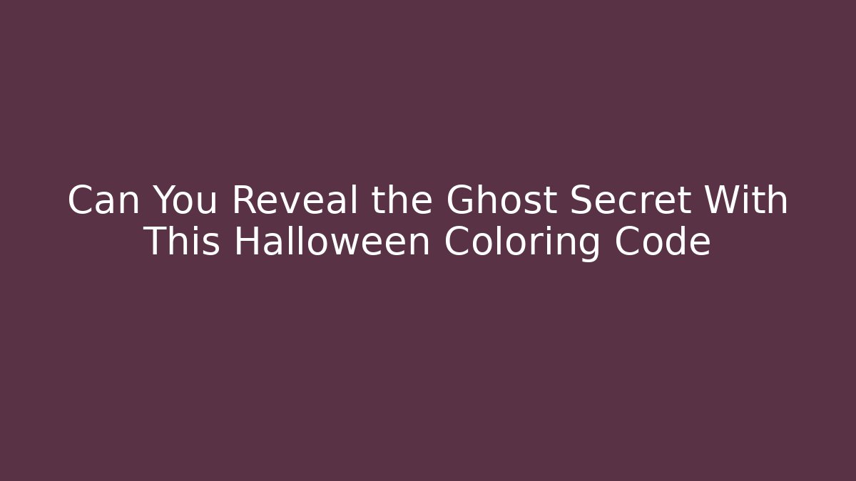 Can You Reveal the Ghost Secret With This Halloween Coloring Code