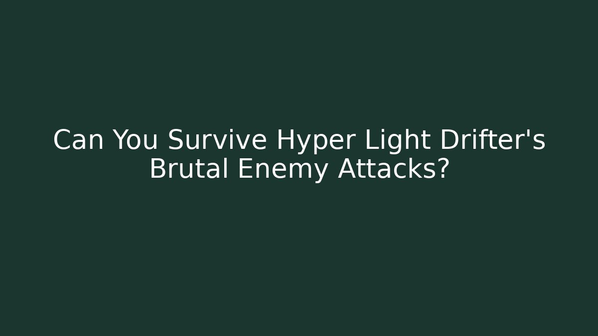 Can You Survive Hyper Light Drifter's Brutal Enemy Attacks? - Buddy Program