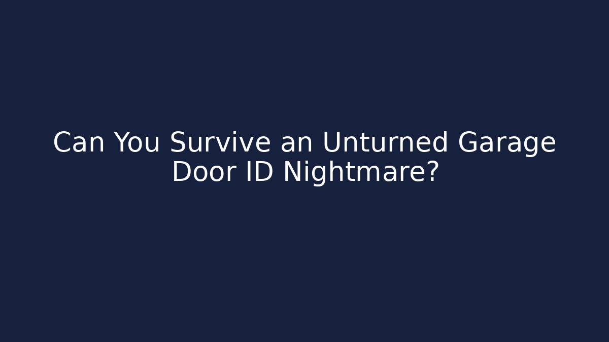 Can You Survive an Unturned Garage Door ID Nightmare?
