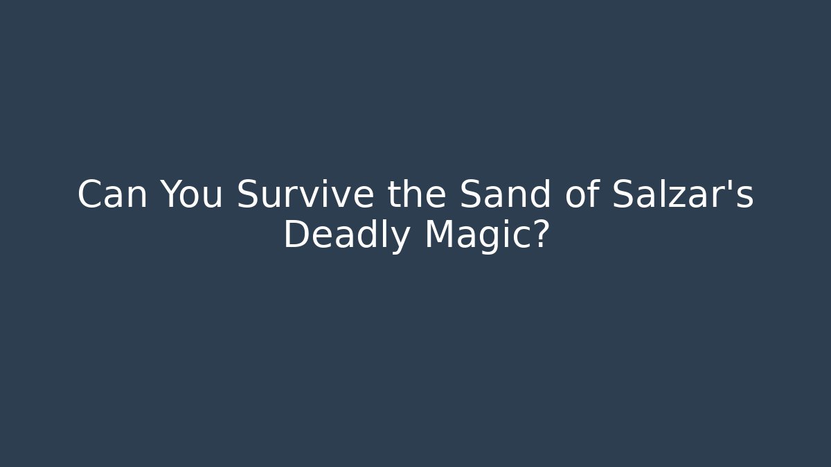 Can You Survive the Sand of Salzar's Deadly Magic? - Buddy Program