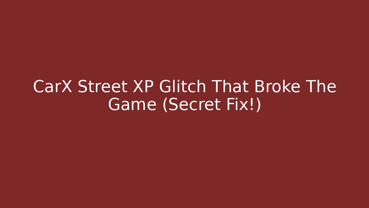 CarX Street XP Glitch That Broke The Game (Secret Fix!)