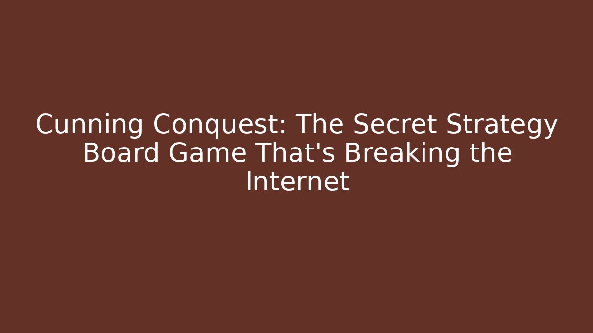 Cunning Conquest: The Secret Strategy Board Game That's Breaking the Internet - Buddy Program