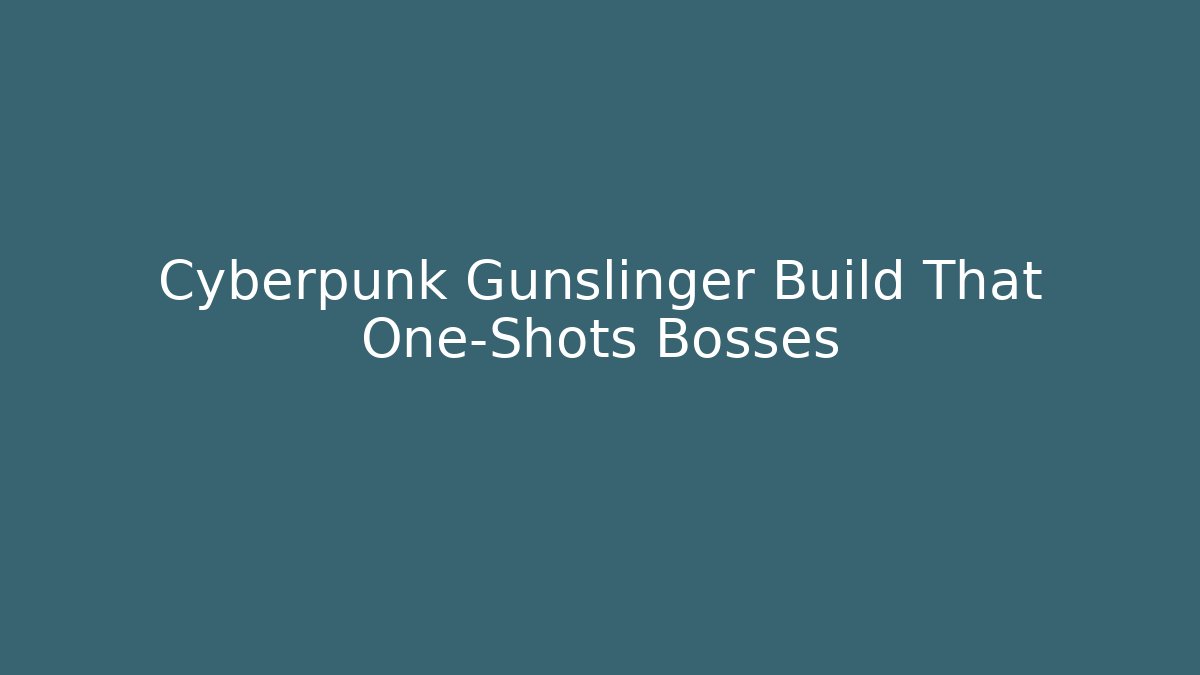 Cyberpunk Gunslinger Build That One-Shots Bosses