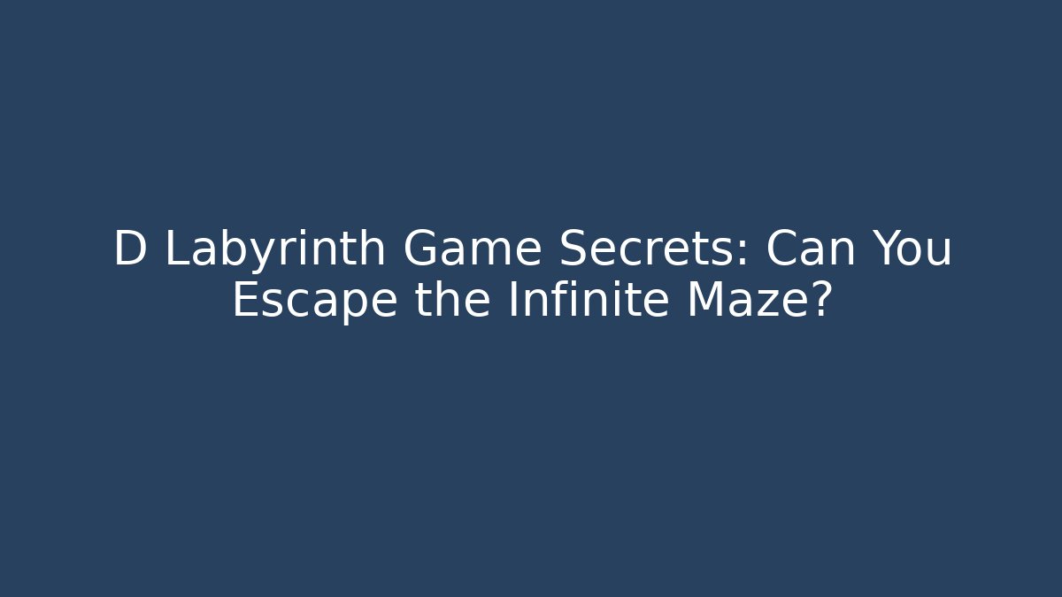 D Labyrinth Game Secrets: Can You Escape the Infinite Maze? - Buddy Program