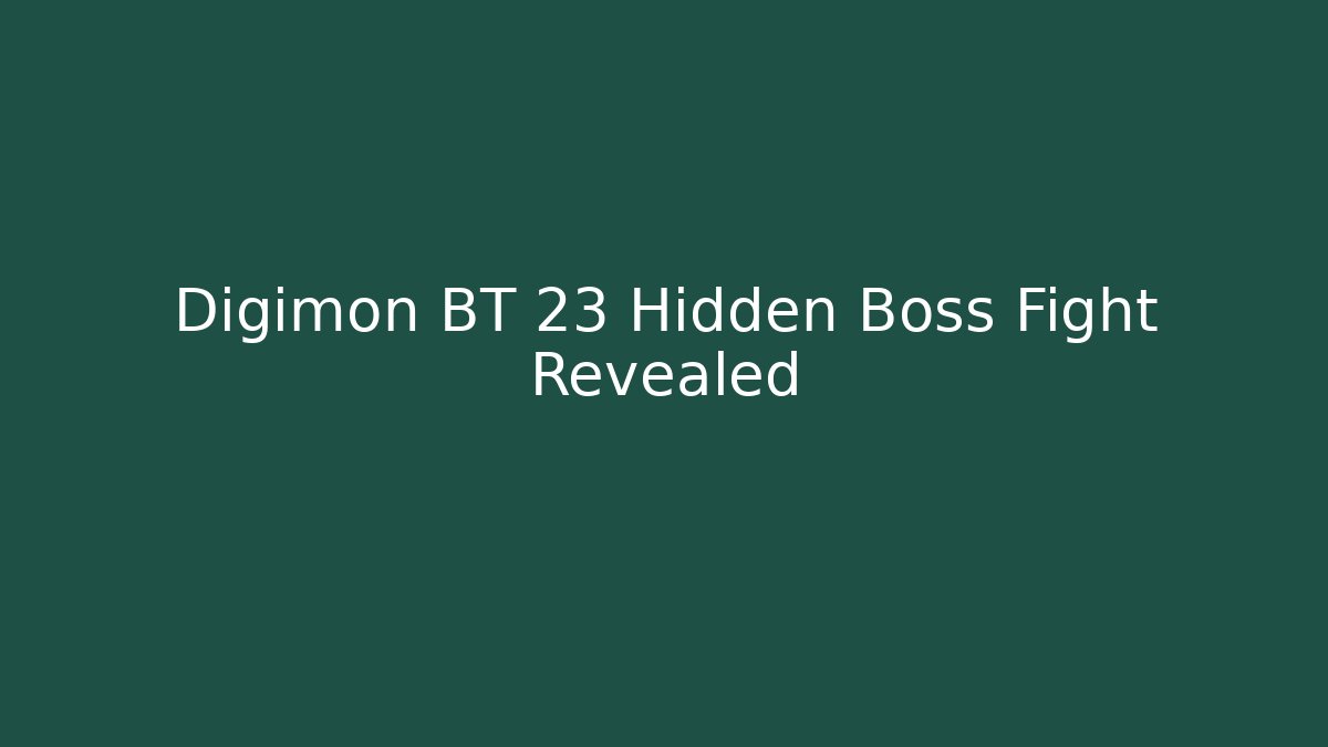 Digimon BT 23 Hidden Boss Fight Revealed