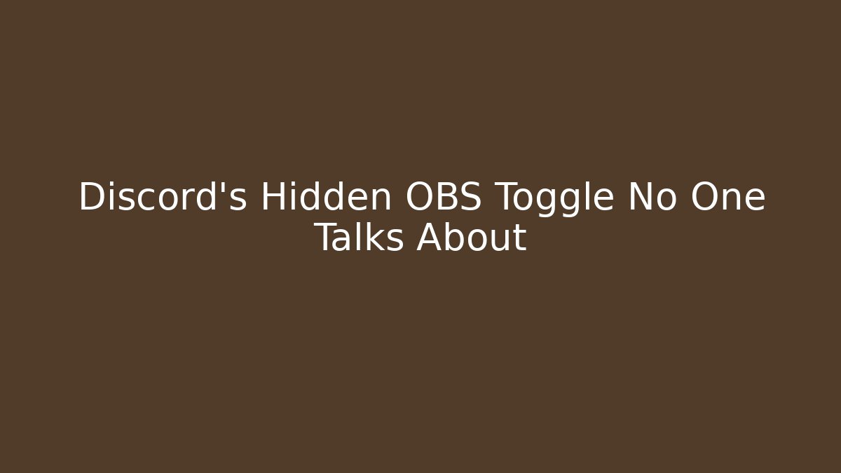 Discord's Hidden OBS Toggle No One Talks About