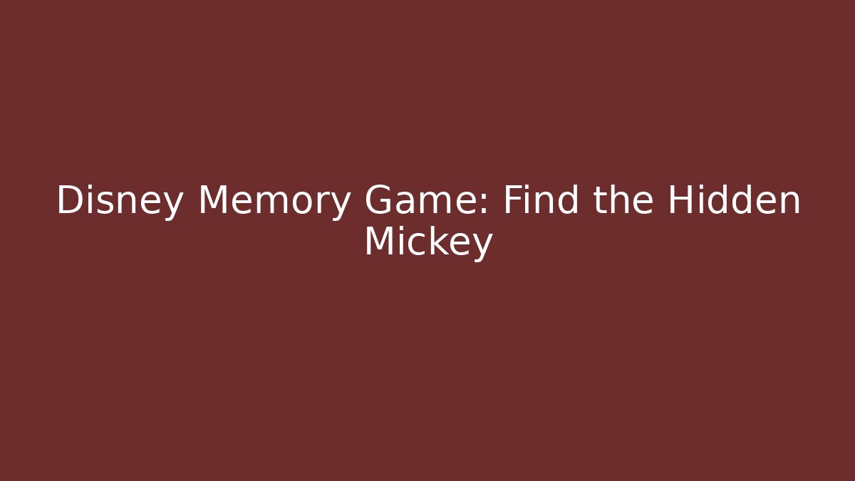 Disney Memory Game: Find the Hidden Mickey - Buddy Program