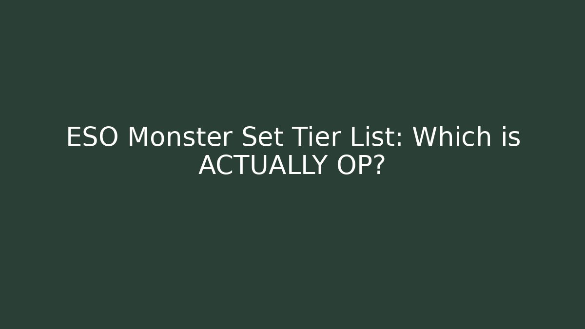 ESO Monster Set Tier List: Which is ACTUALLY OP? - Buddy Program