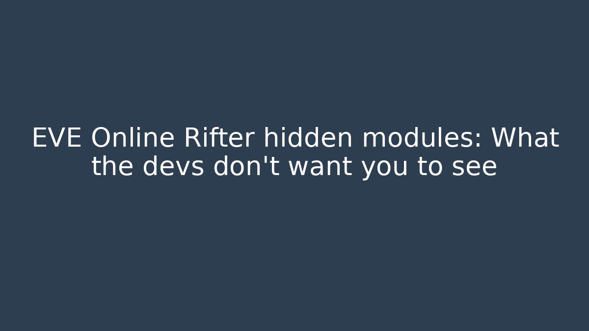 EVE Online Rifter hidden modules: What the devs don’t want you to see - Buddy Program