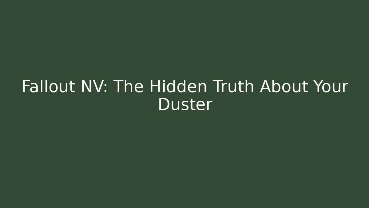 Fallout NV: The Hidden Truth About Your Duster - Buddy Program