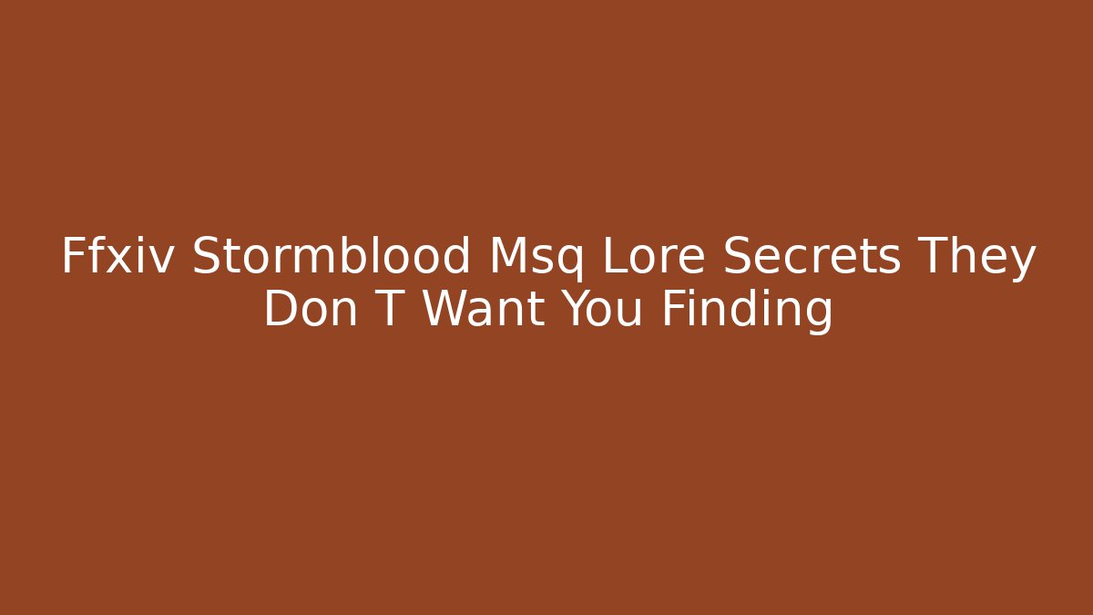 Ffxiv Stormblood Msq Lore Secrets They Don T Want You Finding - Buddy Program