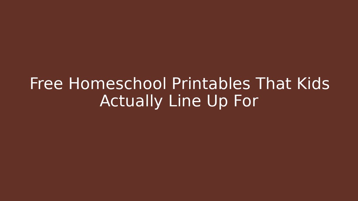 Free Homeschool Printables That Kids Actually Line Up For