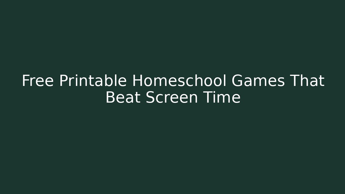 Free Printable Homeschool Games That Beat Screen Time - Buddy Program