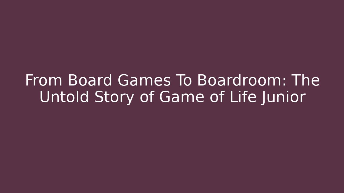 From Board Games To Boardroom: The Untold Story of Game of Life Junior - Buddy Program