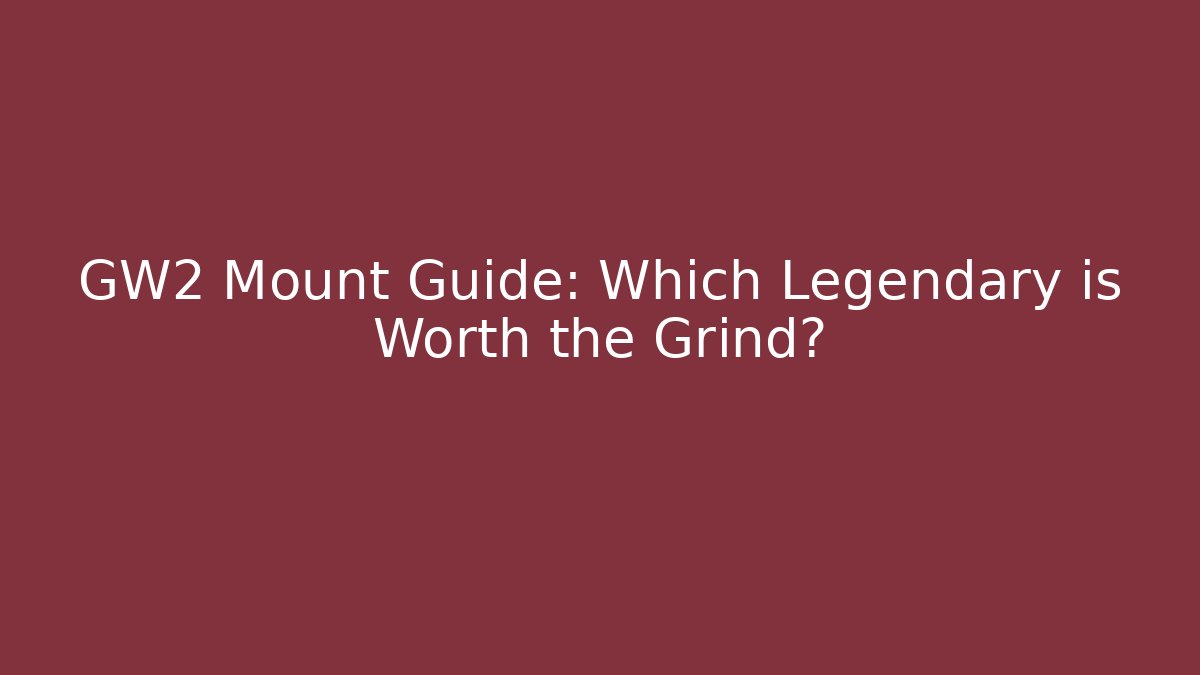 GW2 Mount Guide: Which Legendary is Worth the Grind? - Buddy Program