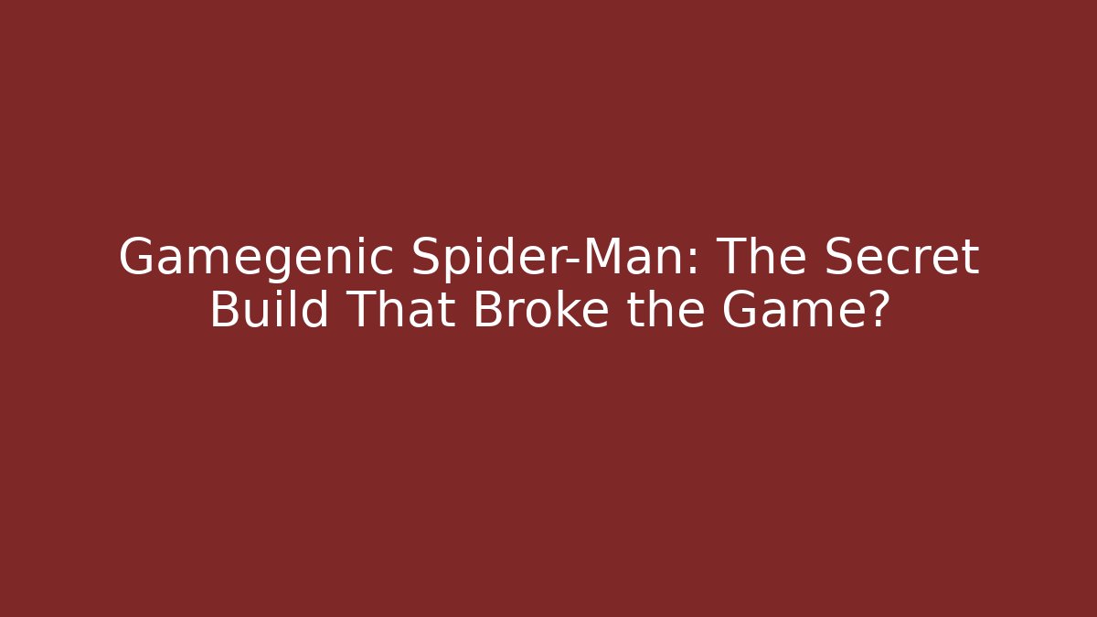 Gamegenic Spider-Man: The Secret Build That Broke the Game? - Buddy Program