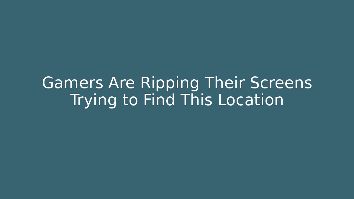 Gamers Are Ripping Their Screens Trying to Find This Location - Buddy Program