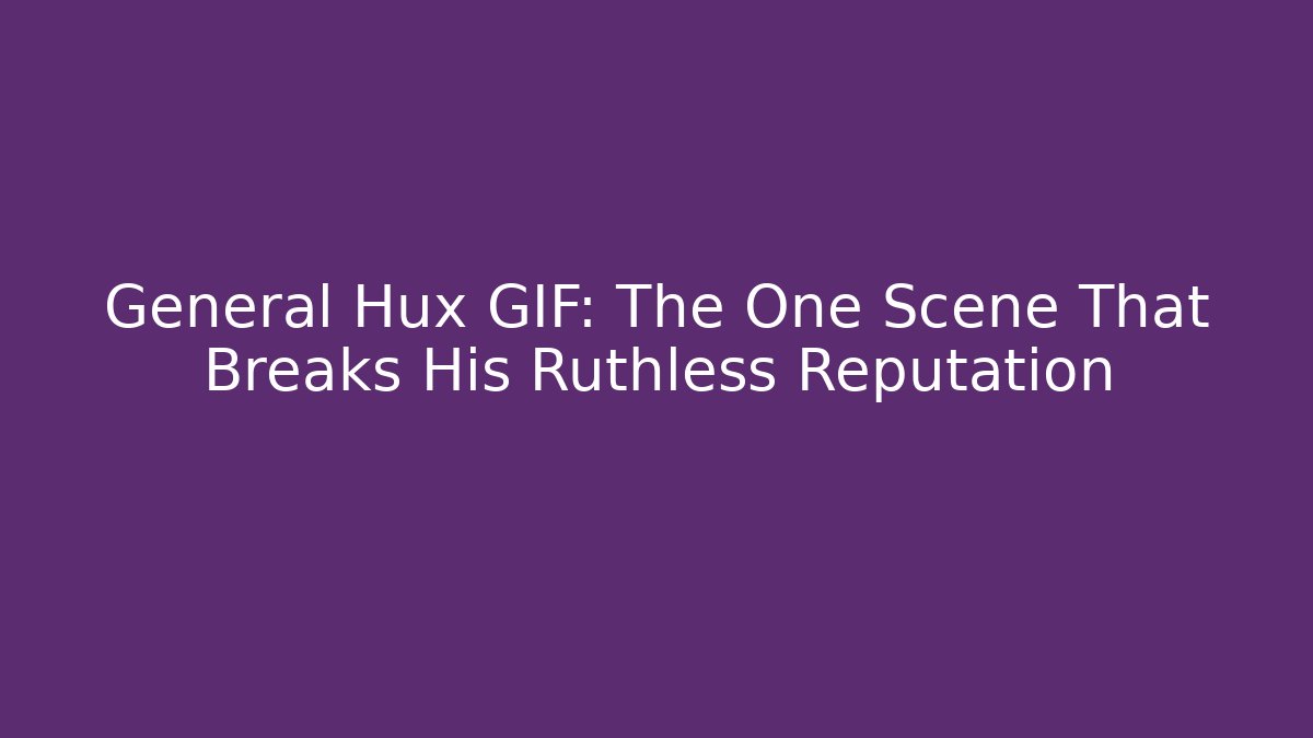 General Hux GIF: The One Scene That Breaks His Ruthless Reputation
