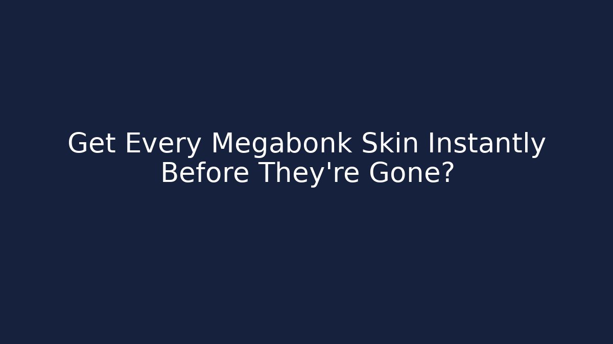 Get Every Megabonk Skin Instantly Before They're Gone?