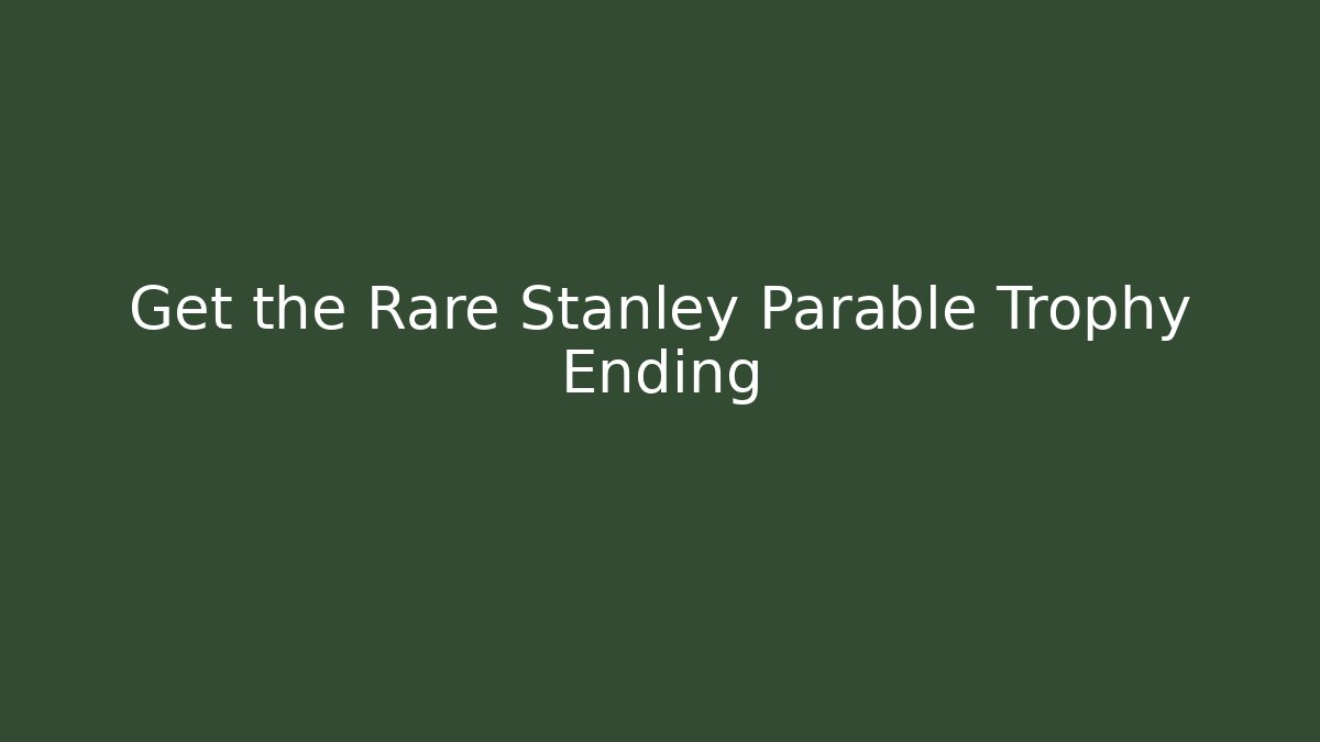 Get the Rare Stanley Parable Trophy Ending - Buddy Program