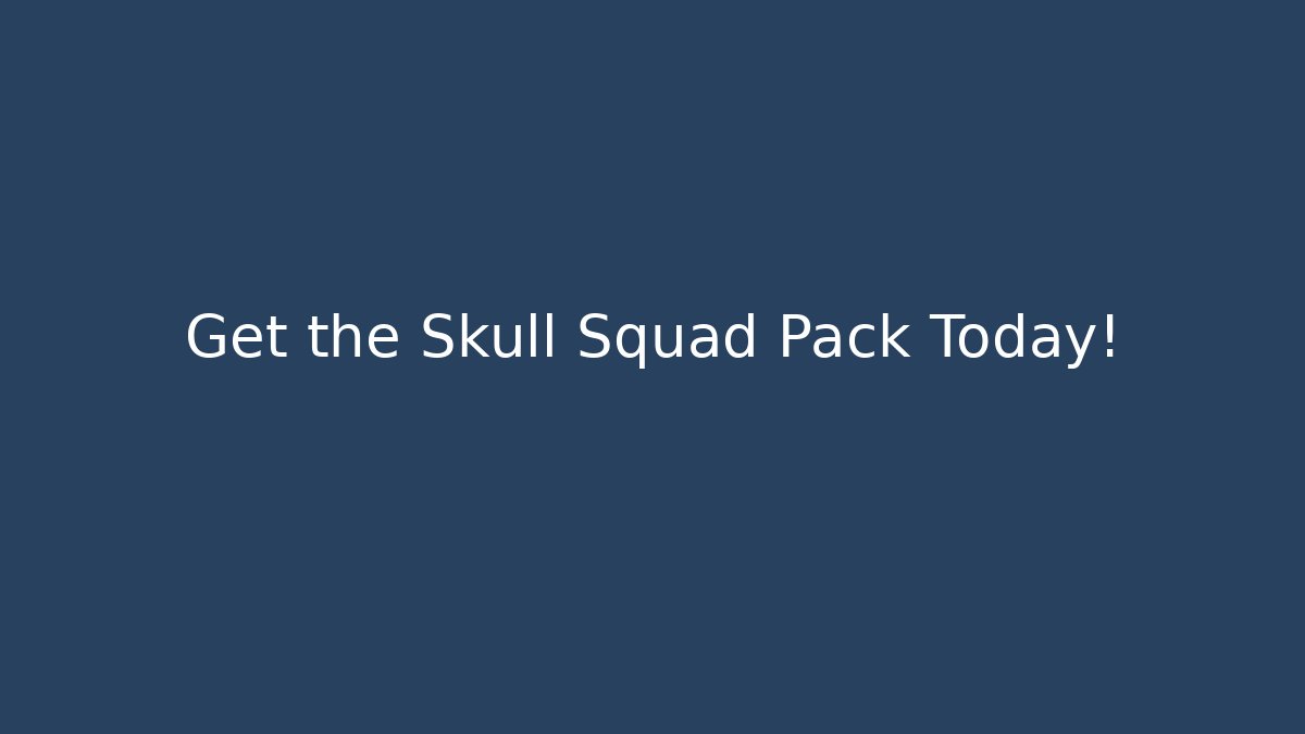Get the Skull Squad Pack Today!