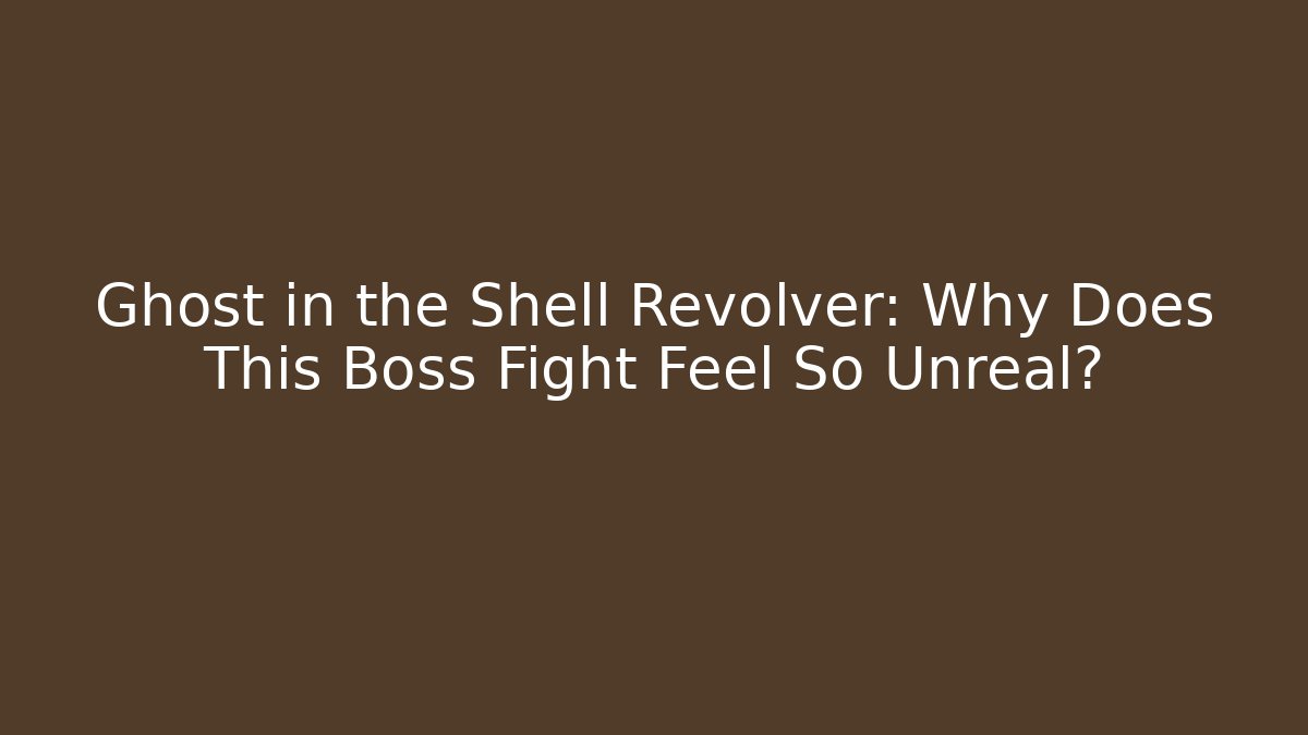 Ghost in the Shell Revolver: Why Does This Boss Fight Feel So Unreal?