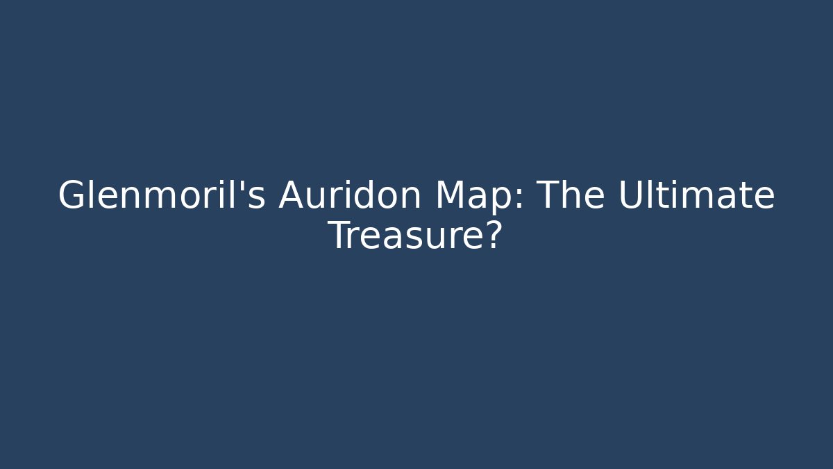 Glenmoril's Auridon Map: The Ultimate Treasure? - Buddy Program