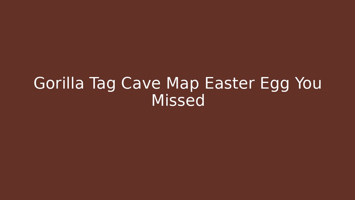 Gorilla Tag Cave Map Easter Egg You Missed - Buddy Program