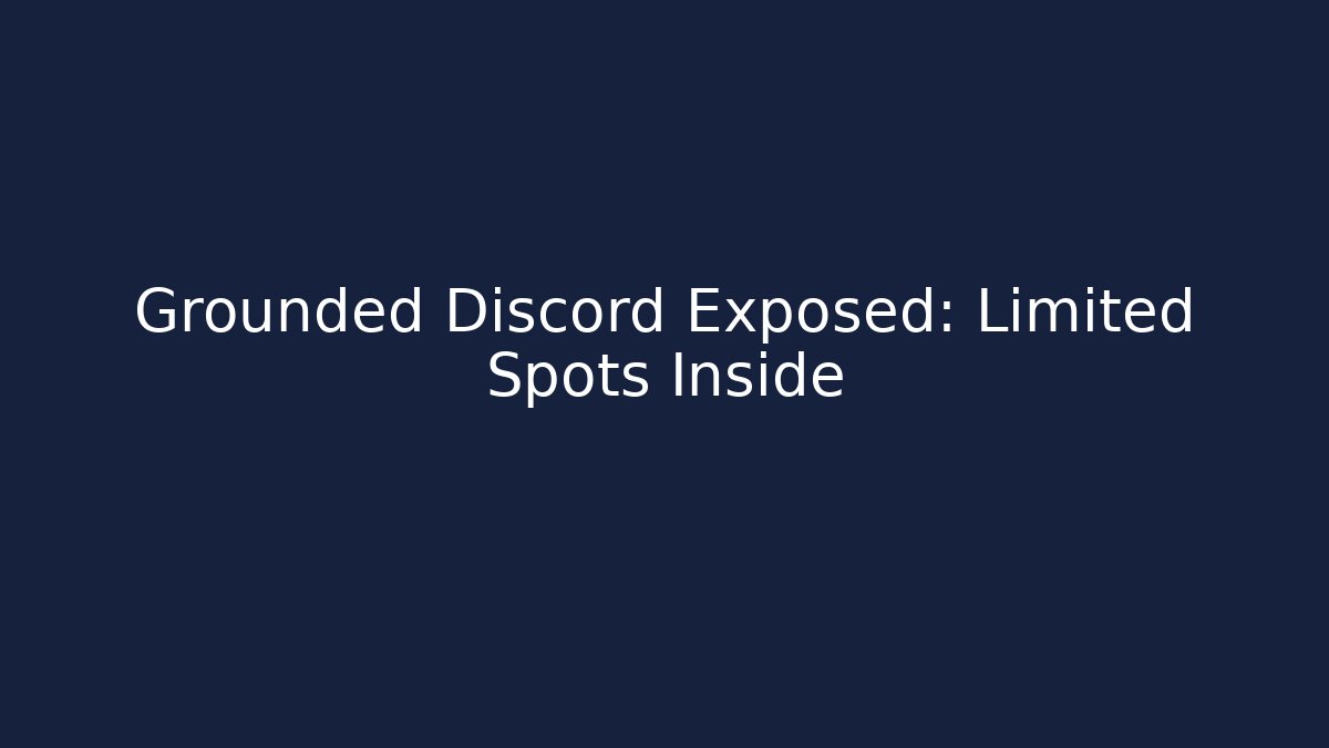 Grounded Discord Exposed: Limited Spots Inside - Buddy Program