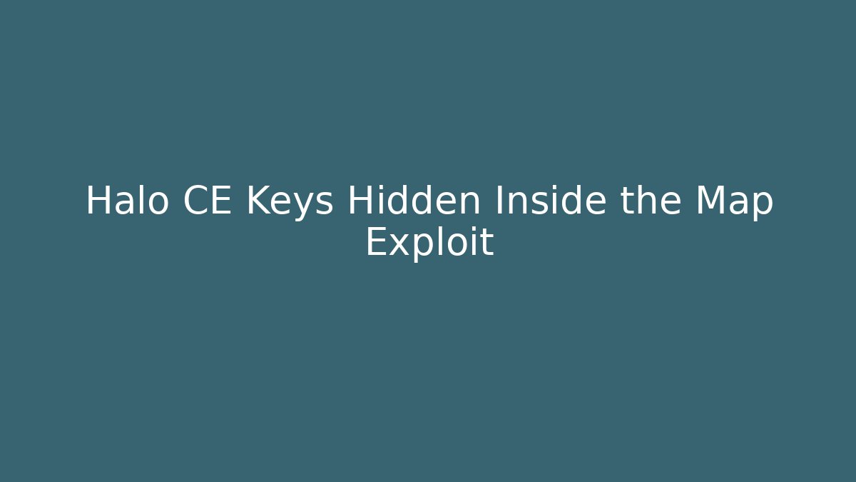 Halo CE Keys Hidden Inside the Map Exploit