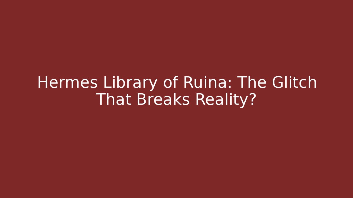 Hermes Library of Ruina: The Glitch That Breaks Reality? - Buddy Program