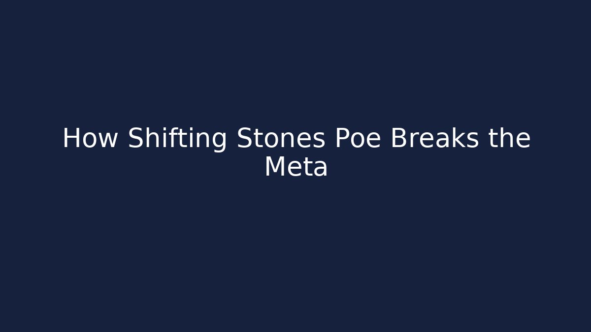 How Shifting Stones Poe Breaks the Meta - Buddy Program