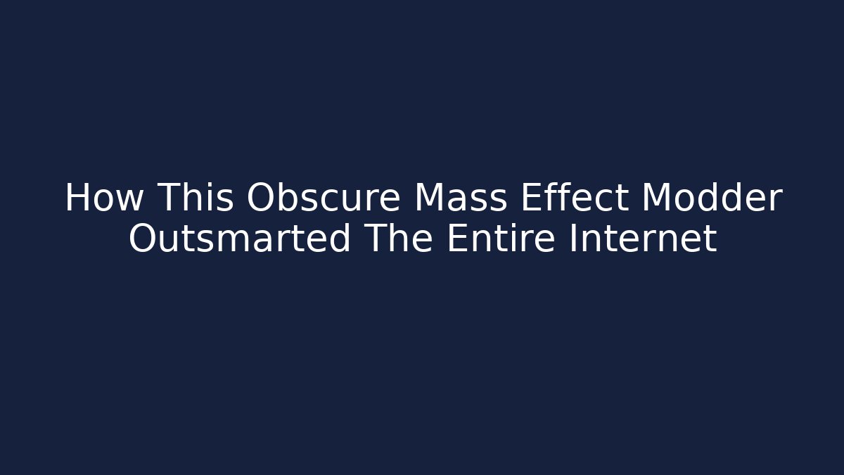 How This Obscure Mass Effect Modder Outsmarted The Entire Internet - Buddy Program