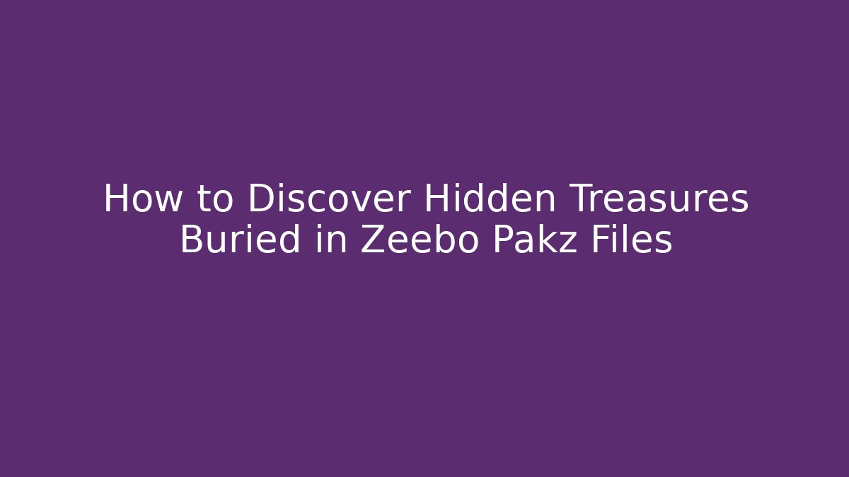 How to Discover Hidden Treasures Buried in Zeebo Pakz Files